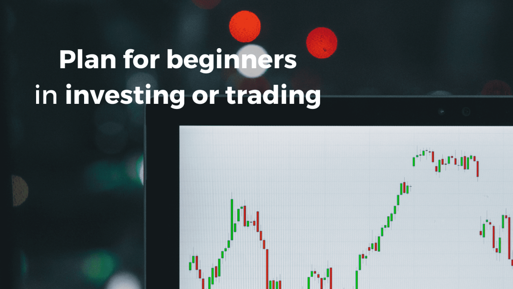 Step-by-step guide for beginners in investing or trading
